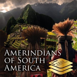 Amerindians of South America - Basic