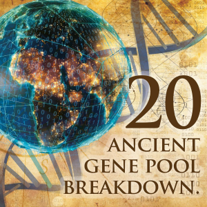 20 Ancient Gene Pools - Advanced