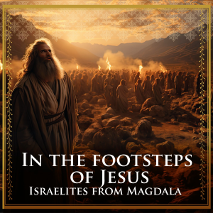 In the footsteps of Jesus: Israelites from Magdala - Advanced