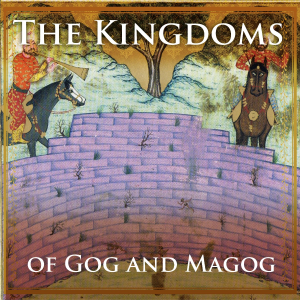 The Kingdoms of Gog and Magog - Advanced