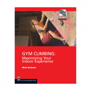Gym Climbing: Maximizing Your