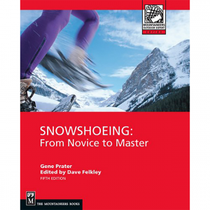 Snowshoeing: From Novice To
