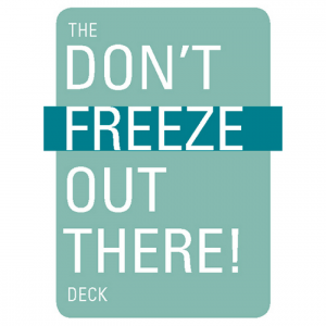 Don't Freeze Out There Deck