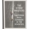 Patagonia The Stonemasters: California Rock Climbers in the Seventies - Hardcover Autographed Limited Edition Book
