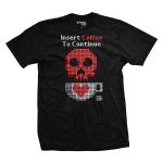 Insert Coffee To Continue T-Shirt