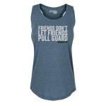 Women's Friends Don't Let Friends Pull Guard Tank