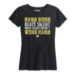 Women's Hard Work Beats Talent Tee