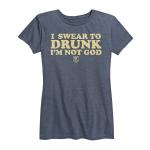 Women's I Swear To Drunk Tee