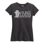 Women's I'm Not Loud Drill Sergeant Tee