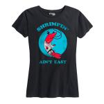Women's Shrimpin' Ain't Easy Tee