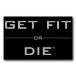 Get Fit Or Die Sticker