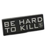 Be Hard To Kill PVC Patch
