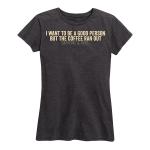 Women's Coffee Ran Out Tee