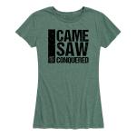 Women's I Came&comma; I Saw&comma; I Conquered Tee