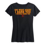 Women's Say What Again Tee