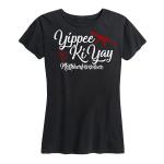 Women's Yippee Ki Yay Tee