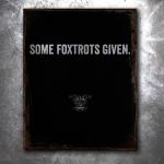 Some Foxtrots Given Vintage Tin Sign