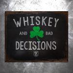 Whiskey & Bad Decisions Shamrock Vintage Tin Sign