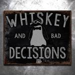 Whiskey & Bad Decisions Vintage Tin Sign
