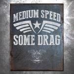 Medium Speed Some Drag Vintage Tin Sign