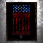 Americans Loves To Fight Vintage Tin Sign