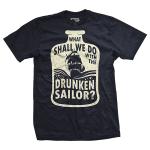 What Shall We Do With The Drunken Sailor&quest; T-Shirt