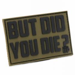 But Did You Die&quest; PVC Patch