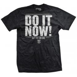 Do It Now Shirt