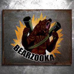 Bearzooka Vintage Tin Sign