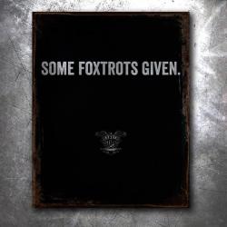 Some Foxtrots Given Vintage Tin Sign