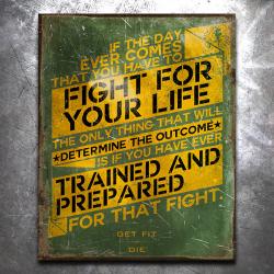 Get Fit Or Die: Fight For Your Life Vintage Tin Sign