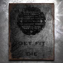 Get Fit Or Die: Hardest Person to Kill Vintage Tin Sign