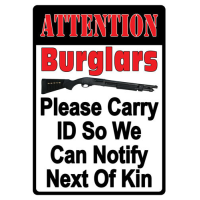 Rivers Edge Embossed Sign - 12"x17" "attention Burglars"